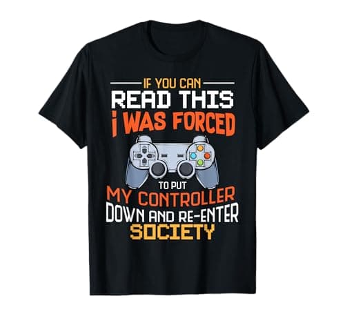 Funny Gift Idea Gamers Gaming Tee I Was Forced To Put My Controller Down Black Gamer T-Shirt S