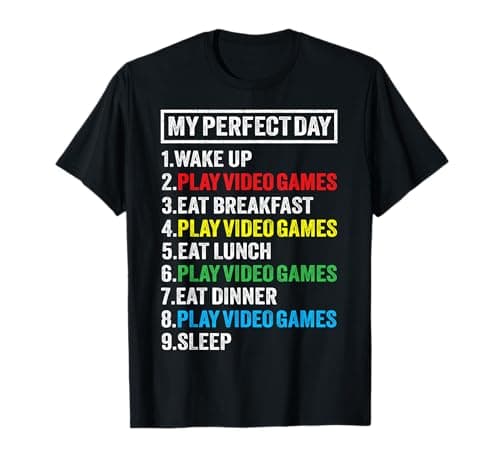 My Perfect Day Video Games T-shirt Funny Cool Gamer Tee Gift T-Shirt