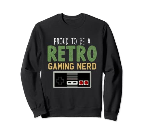Funny Gaming Lover Tees - Proud To Be A Retro Gaming Nerd Sweatshirt